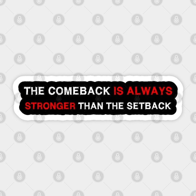 Vintage The Comeback Is Always Stronger Than The Setback Sticker by EmmaShirt